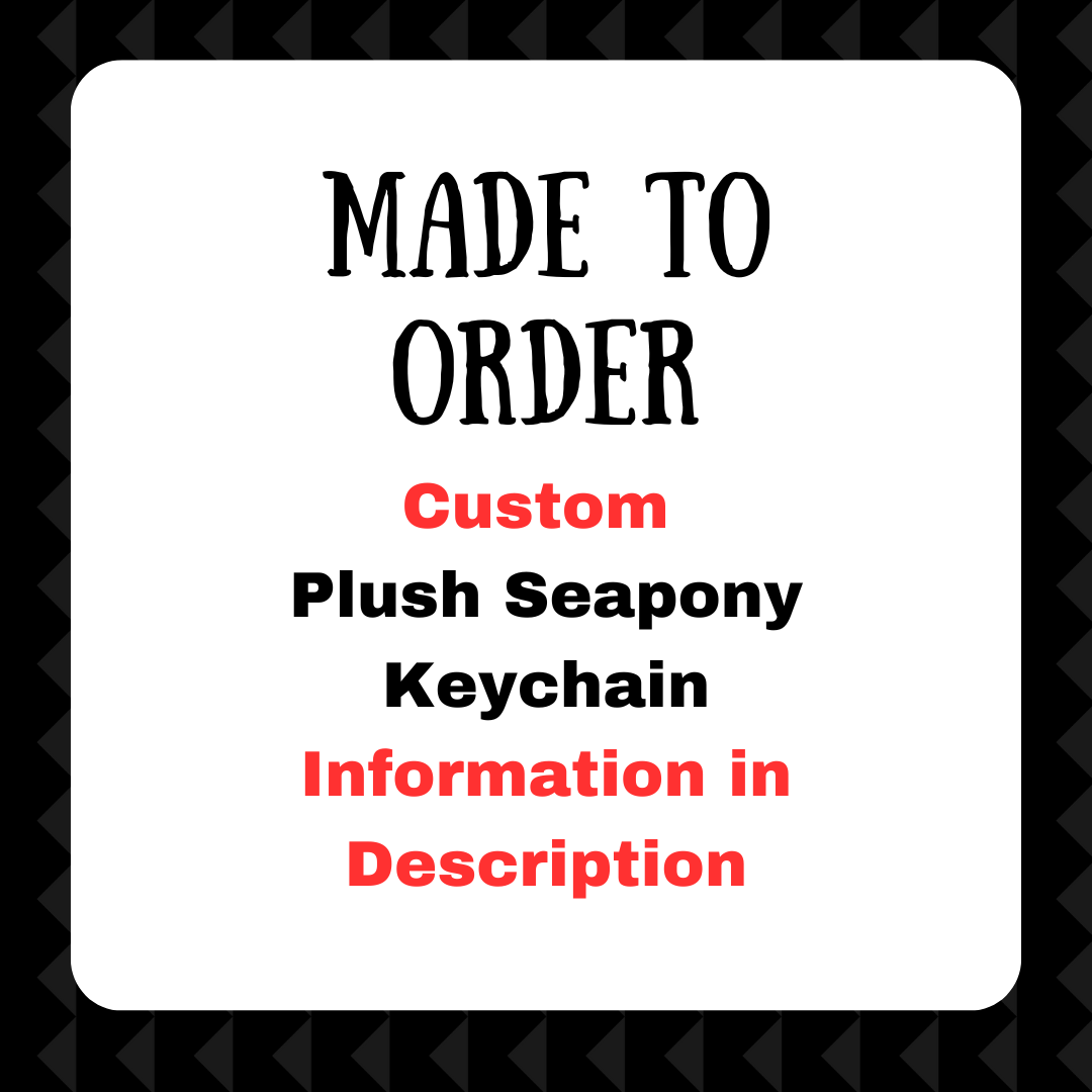 Made to Order - CUSTOM - Seapony Plush Keychain