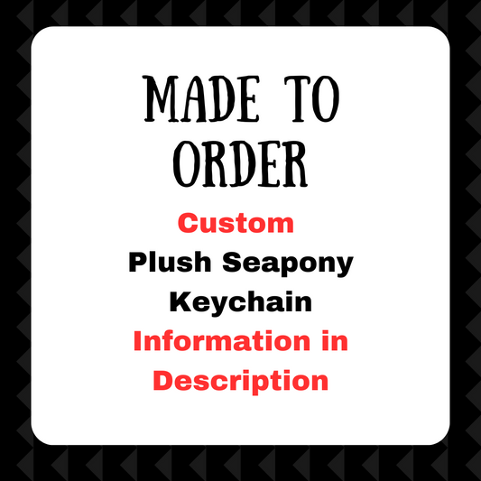 Made to Order - CUSTOM - Seapony Plush Keychain